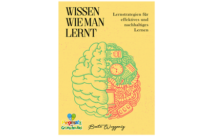 “WISSEN WIE MAN LERNT” Lernstrategien - piepmatzundgrünschnabel